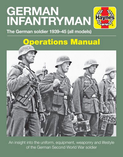 Cover for Simon Forty · German Infantryman Operations Manual: The German soldier 1939-45 (all models) (Hardcover Book) (2018)