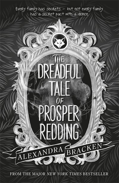 Cover for Alexandra Bracken · Prosper Redding: The Dreadful Tale of Prosper Redding: Book 1 - Prosper Redding (Paperback Bog) (2018)