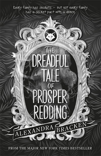 Prosper Redding: The Dreadful Tale of Prosper Redding: Book 1 - Prosper Redding - Alexandra Bracken - Libros - Hachette Children's Group - 9781786540683 - 4 de octubre de 2018