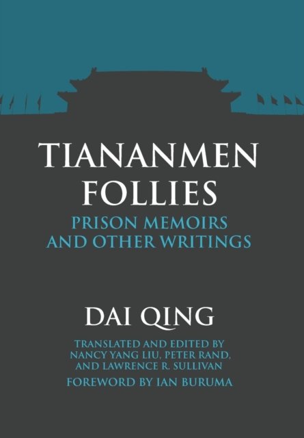 Cover for Qing Dai · Tiananmen Follies (Hardcover bog) (2004)