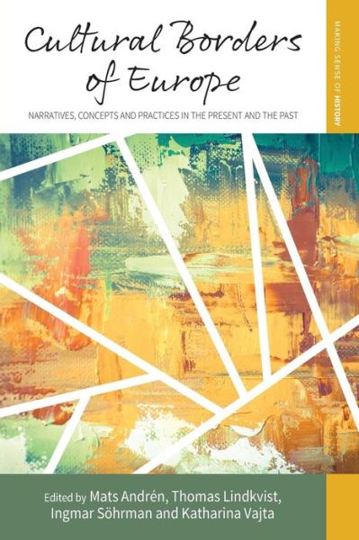 Cover for Mats Andren · Cultural Borders of Europe: Narratives, Concepts and Practices in the Present and the Past - Making Sense of History (Paperback Book) (2018)