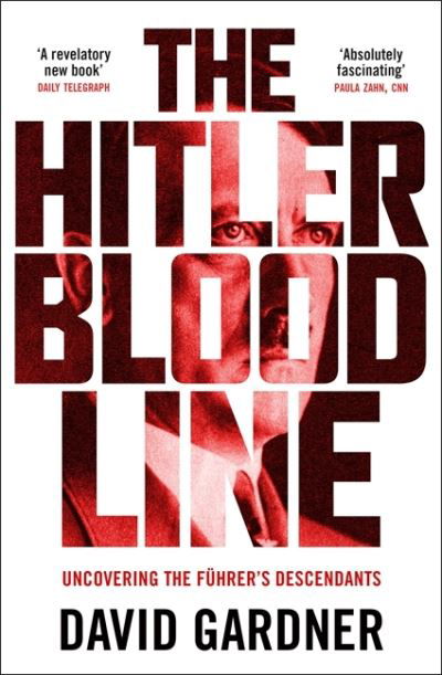 Cover for David Gardner · The Hitler Bloodline: Uncovering the Fuhrer’s Secret Family (Paperback Book) (2023)