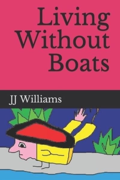 Cover for J J Williams · Living Without Boats (Paperback Bog) (2018)