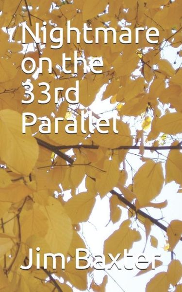 Cover for Jim Baxter · Nightmare on the 33rd Parallel (Paperback Book) (2018)