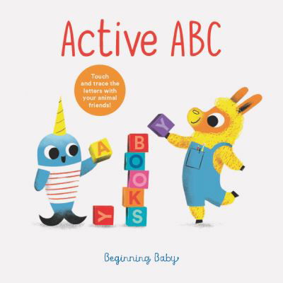 Cover for Chronicle Books · Active ABC: Beginning Baby (Inbunden Bok) (2021)