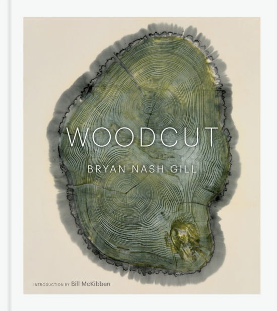 Cover for Bryan Nash Gill · Woodcut: (Hardcover Book) [Updated edition] (2024)