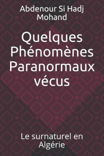 Cover for Abdenour Si Hadj Mohand · Quelques Ph nom nes Paranormaux V cus (Paperback Book) (2019)