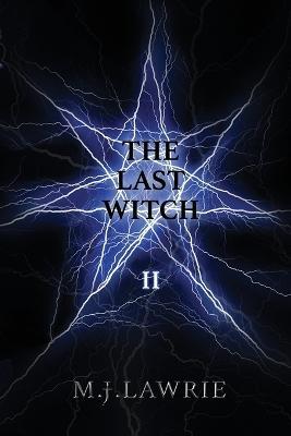 Cover for M J Lawrie · The Last Witch (Paperback Book) (2019)