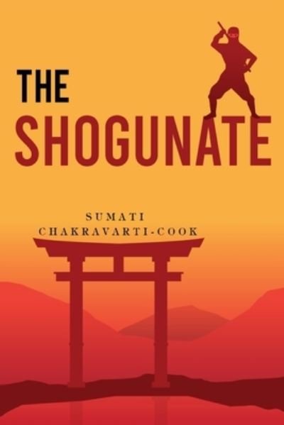 Cover for Sumati Chakravarti-Cook · The Shogunate (Paperback Book) (2023)