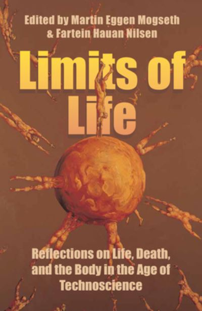 Cover for Limits of Life: Reflections on Life, Death, and the Body in the Age of Technoscience (Hardcover Book) (2024)