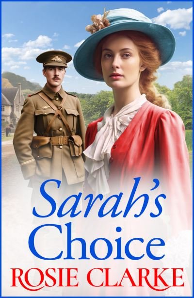 Cover for Rosie Clarke · Sarah's Choice: A heartbreaking wartime saga series from Rosie Clarke - The Trenwith Collection (Inbunden Bok) (2023)