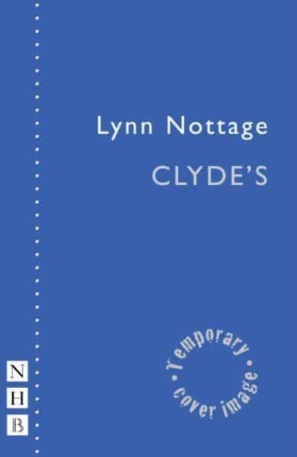 Cover for Lynn Nottage · Clyde's - NHB Modern Plays (Paperback Book) (2023)