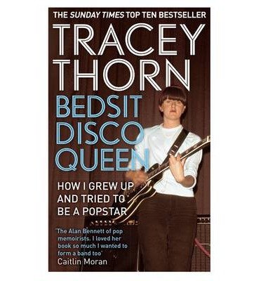 Cover for Tracey Thorn · Bedsit Disco Queen: How I grew up and tried to be a pop star (Paperback Bog) (2014)