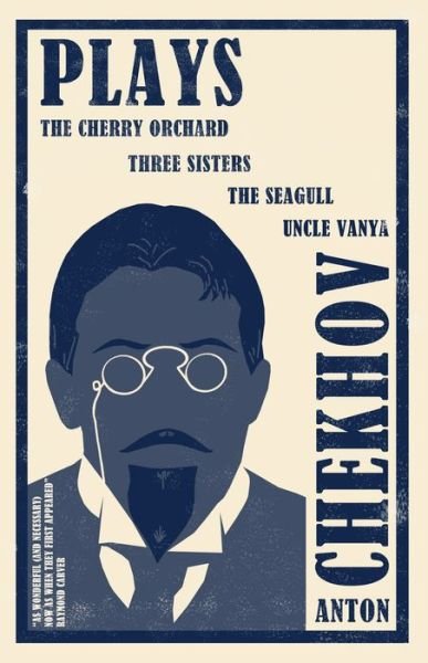 Cover for Anton Chekhov · Plays: The Cherry Orchard, Three Sisters, The Seagull and Uncle Vanya - Alma Classics Evergreens (Paperback Bog) (2017)