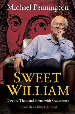 Cover for Michael Pennington · Sweet William: Twenty Thousand Hours With Shakespeare (Hardcover bog) (2012)