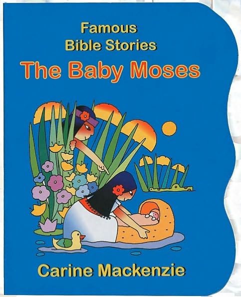 Famous Bible Stories The Baby Moses - Board Books Famous Bible Stories - Carine MacKenzie - Livros - Christian Focus Publications Ltd - 9781857929683 - 20 de novembro de 2010