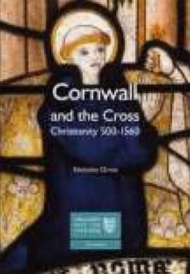 Cover for Nicholas Orme · Cornwall and the Cross: Christianity 500-1560 - England's Past for Everyone (Paperback Book) [UK edition] (2007)