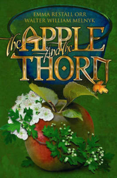 Cover for Emma Restall Orr · The Apple and the Thorn: a Timeless Tale for the Ages (Paperback Book) (2008)