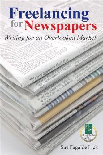 Cover for Sue Fagalde Lick · Freelancing for Newspapers: Writing for an Overlooked Market (Paperback Book) (2007)