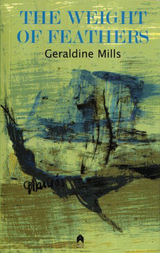 Cover for Geraldine Mills · The Weight of Feathers (Paperback Book) (2008)