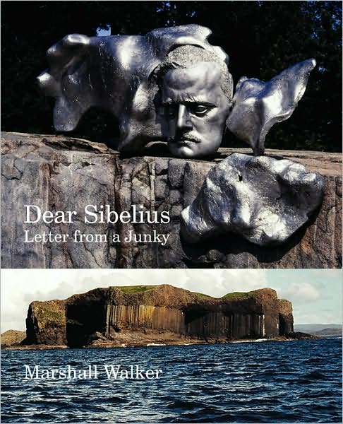 Cover for Marshall Walker · Dear Sibelius: Letter from a Junky (Paperback Book) (2008)