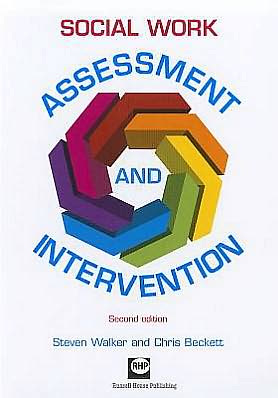 Social Work Assessment and Intervention - Steven Walker - Books -  - 9781905541683 - January 20, 2011