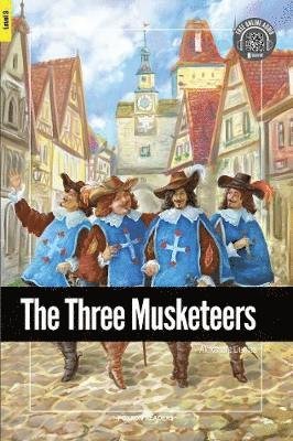 The Three Musketeers - Foxton Reader Level-3 (900 Headwords B1) with free online AUDIO - Alexandre Dumas - Kirjat - Foxton Books - 9781911481683 - maanantai 26. elokuuta 2019