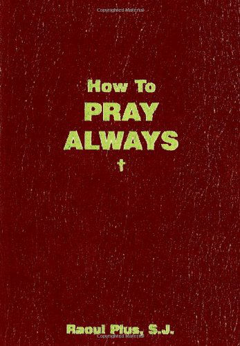 Cover for Raoul Plus · How to Pray Always (Paperback Book) (2004)