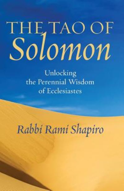 The Tao of Solomon - Rami Shapiro - Kirjat - Ben Yehuda Press - 9781934730683 - tiistai 4. syyskuuta 2018