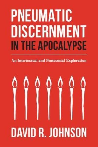 Cover for David R Johnson · Pneumatic Discernment in the Apocalypse (Pocketbok) (2018)
