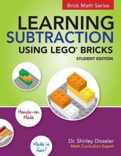 Cover for Shirley Disseler · Learning Subtraction Using LEGO Bricks (Taschenbuch) (2017)