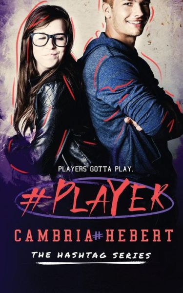 Cover for Cambria Hebert · #Player (Paperback Book) (2015)