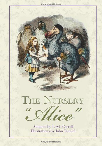 Cover for Lewis Carroll · The Nursery &quot;Alice&quot; (Paperback Book) (2013)