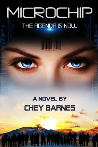 Cover for Chey Barnes · Microchip: the Agenda is Now (Paperback Bog) (2015)
