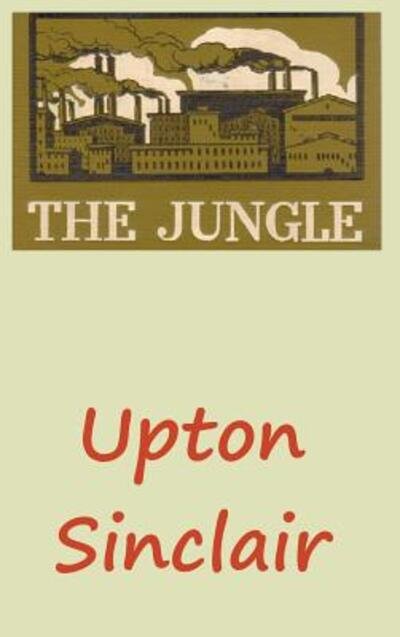 Cover for Upton Sinclair · The Jungle (Hardcover bog) (2018)