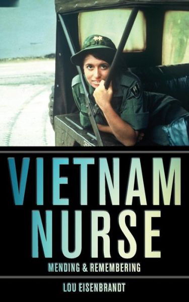 Cover for Lou Eisenbrandt · Vietnam Nurse: Mending and Remembering (Paperback Book) (2015)