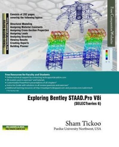 Cover for Prof Sham Purdue University Northwest · Exploring Bentley Staad.Pro V8i (Selectseries 6) (Paperback Book) (2017)