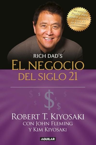 Cover for Robert T. Kiyosaki · Negocio Del Siglo 21 / the Business of the 21st Century (Bok) (2018)