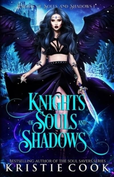 Cover for Kristie Cook · Knights of Souls and Shadows - Knights of Souls and Shadows (Paperback Book) (2021)