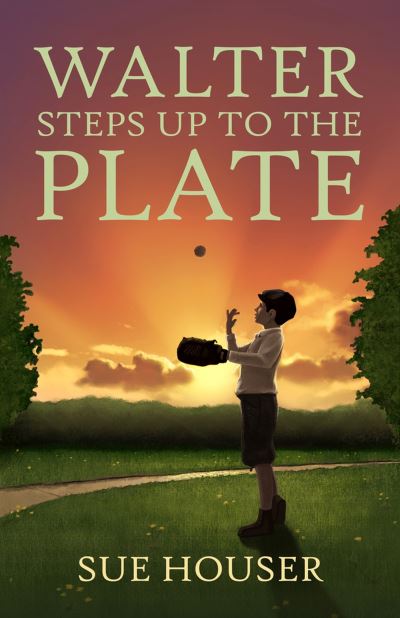 Cover for Sue Houser · Walter Steps up to the Plate (Bok) (2023)