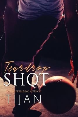 Cover for Tijan · Teardrop Shot (Hardcover) (Gebundenes Buch) (2021)