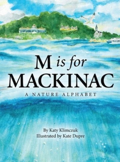 Cover for Katy Klimczuk · M Is for Mackinac (Book) (2023)