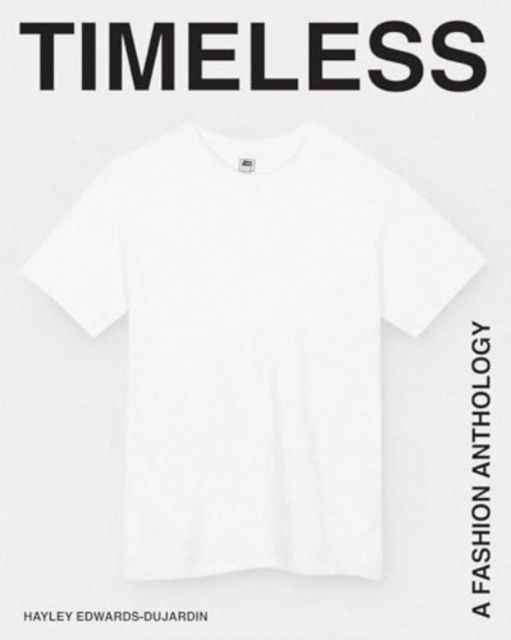 Cover for Hayley Edwards-Dujardin · Timeless: A Fashion Anthology (Hardcover Book) (2024)