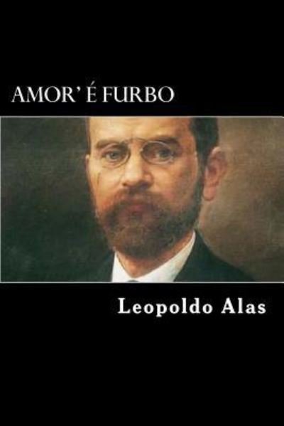 Cover for Leopoldo Alas · Amor' E Furbo (Paperback Book) [Spanish edition] (2017)