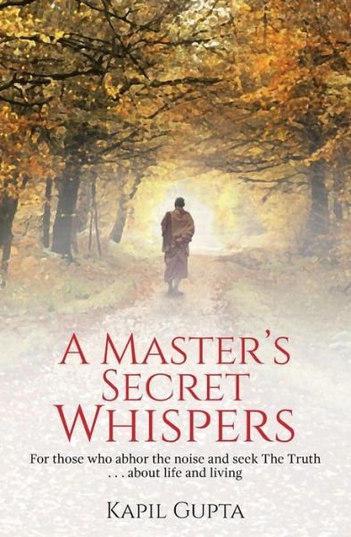 Cover for Kapil Gupta · A Master's Secret Whispers (Paperback Book) (2017)