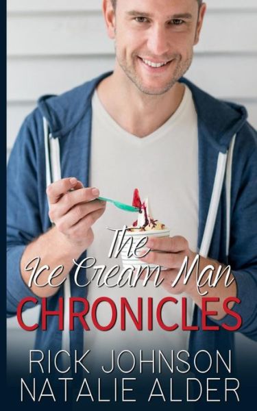 Cover for Rick Johnson · The Ice Cream Man Chronicles (The Chronicles Series) (Volume 2) (Book) (2018)