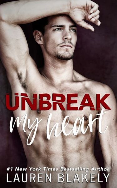 Cover for Lauren Blakely · Unbreak My Heart (Pocketbok) (2018)