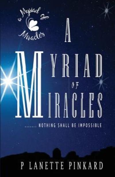 Cover for P Lanette Pinkard · A Myriad of Miracles (Paperback Book) (2018)