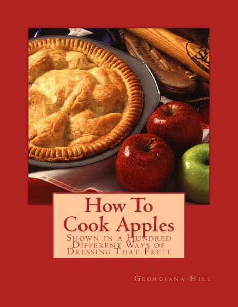 Cover for Georgiana Hill · How To Cook Apples (Paperback Book) (2018)