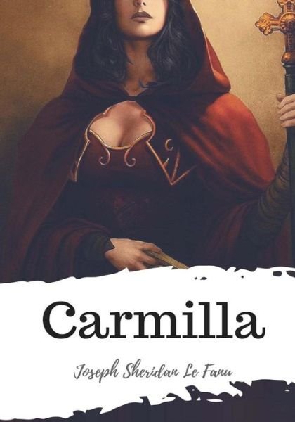 Cover for Joseph Sheridan Le Fanu · Carmilla (Paperback Book) (2018)